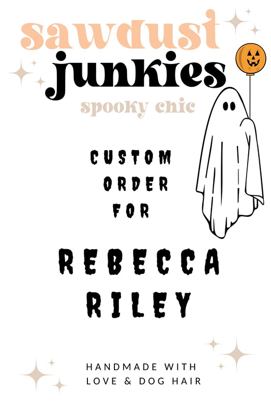 Custom for Rebecca Riley